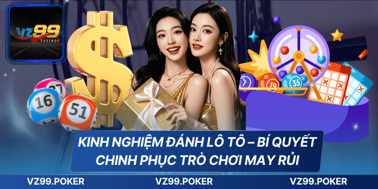 Kinh Nghiệm Đánh Lô Tô – Bí Quyết Chinh Phục Trò Chơi May Rủi 5 Kinh Nghiệm Đánh Lô Tô – Bí Quyết Chinh Phục Trò Chơi May Rủi